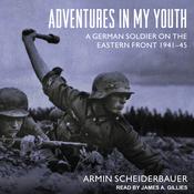 Adventures in My Youth by  Armin Scheiderbauer audiobook