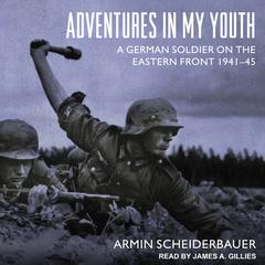 Adventures in My Youth by Armin Scheiderbauer audiobook