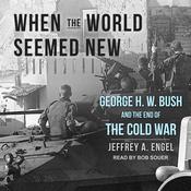 When the World Seemed New by  Jeffrey A. Engel audiobook