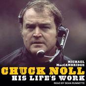 Chuck Noll by  Michael MacCambridge audiobook