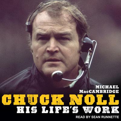 Chuck Noll by Michael MacCambridge audiobook