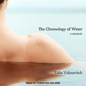 The Chronology of Water by  Lidia Yuknavitch audiobook