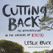 Cutting Back by  Leslie Buck audiobook