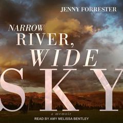 Narrow River, Wide Sky by Jenny Forrester audiobook