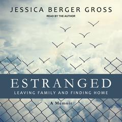 Estranged by Jessica Berger Gross audiobook