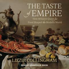 The Taste of Empire by Lizzie Collingham audiobook
