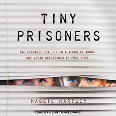 Tiny Prisoners by Maggie Hartley audiobook