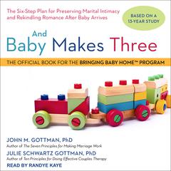 And Baby Makes Three by John M. Gottman audiobook