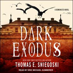 Dark Exodus by Thomas E. Sniegoski audiobook