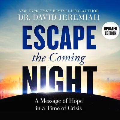 Escape the Coming Night by David Jeremiah audiobook