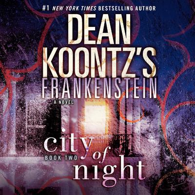 Frankenstein: City of Night by Dean Koontz audiobook