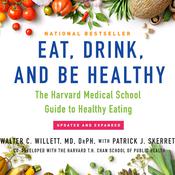 Eat, Drink, and Be Healthy by  Dr. Walter C. Willett MD audiobook