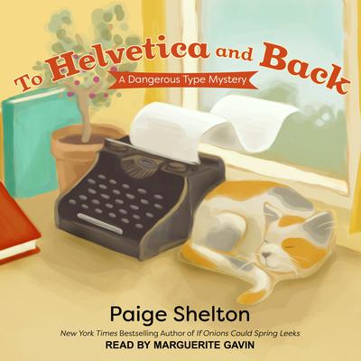 To Helvetica and Back by Paige Shelton audiobook