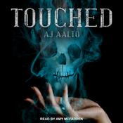 Touched by  A.J. Aalto audiobook