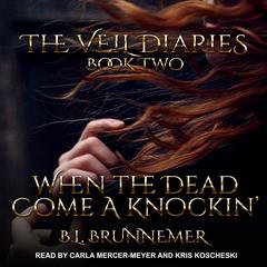 When the Dead Come A Knockin' by B.L. Brunnemer audiobook