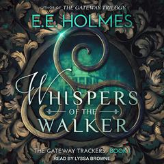 Whispers of the Walker by E. E. Holmes audiobook