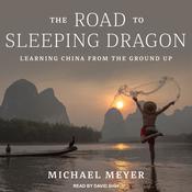 The Road to Sleeping Dragon by  Michael Meyer audiobook