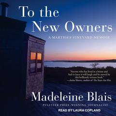 To the New Owners by Madeleine Blais audiobook