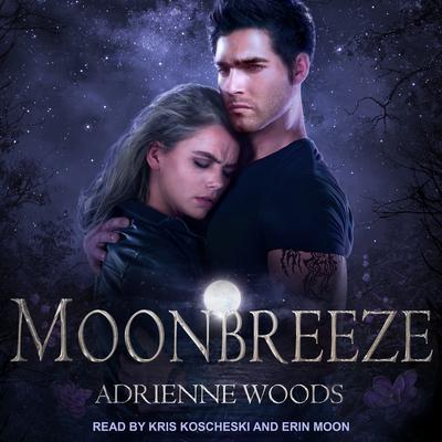 Moonbreeze by Adrienne Woods audiobook