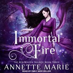 Immortal Fire by Annette Marie audiobook