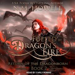 Fueled by Dragon's Fire by N.M. Howell audiobook