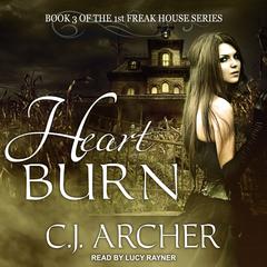 Heart Burn by C. J. Archer audiobook
