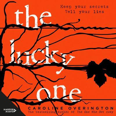 The Lucky One by Caroline Overington audiobook
