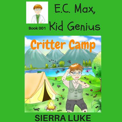 E.C. Max, Kid Genius by Sierra Luke audiobook