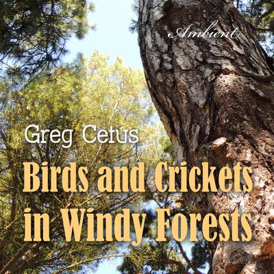 Birds and Crickets in Windy Forests: Productivity Soundscape for Clarity and Relaxation by Greg Cetus audiobook