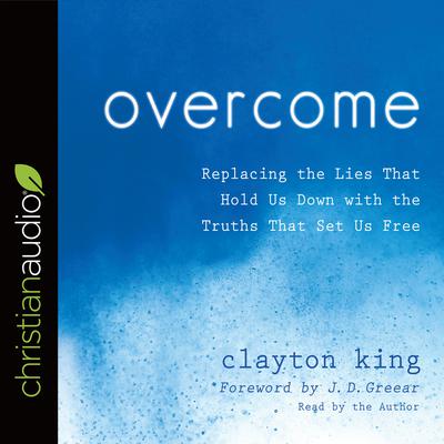 Overcome by Clayton King audiobook