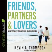 Friends, Partners, and Lovers by  Kevin A. Thompson audiobook