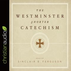 Westminster Shorter Catechism by G. I. Williamson audiobook