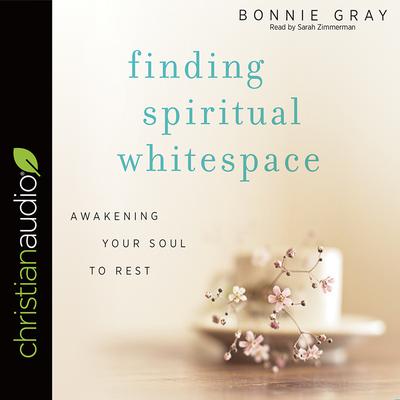 Finding Spiritual Whitespace by Bonnie Gray audiobook