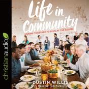 Life in Community by  Tom Parks audiobook
