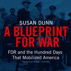 A Blueprint for War by Susan Dunn audiobook