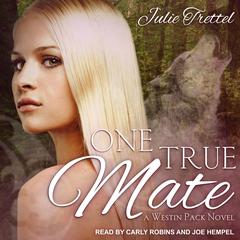 One True Mate by Julie Trettel audiobook