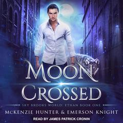 Moon Crossed by Emerson Knight audiobook