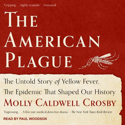 The American Plague by Molly Caldwell Crosby audiobook