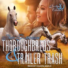 Thoroughbreds and Trailer Trash by Bev Pettersen audiobook
