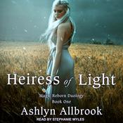 Heiress of Light by  Ashlyn Allbrook audiobook
