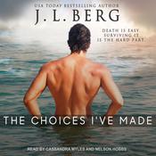 The Choices I've Made by  J. L. Berg audiobook
