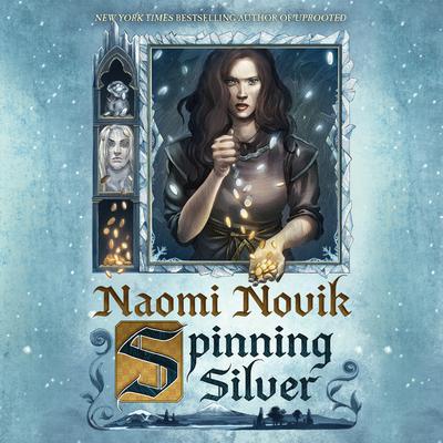 Spinning Silver by Naomi Novik audiobook