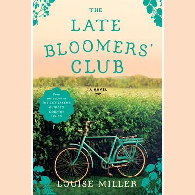 The Late Bloomers' Club by Louise Miller audiobook