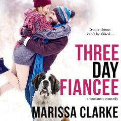 Three Day Fiancée by Marissa Clarke audiobook