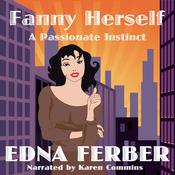 Fanny Herself: A Passionate Instinct by  Edna Ferber audiobook