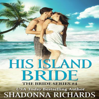 His Island Bride by Shadonna Richards audiobook