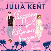 Shopping for a Billionaire's Honeymoon by  Julia Kent audiobook