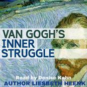 Van Gogh's Inner Struggle by  Liesbeth Heenk audiobook