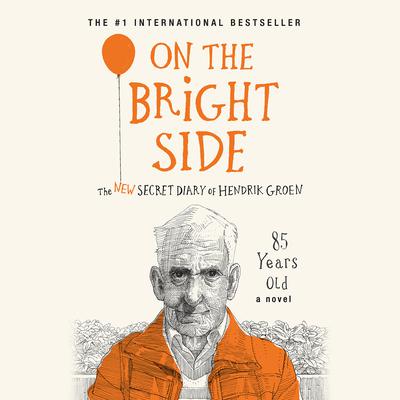 On the Bright Side by Hendrik Groen audiobook
