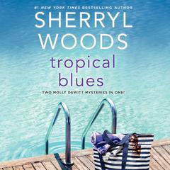 Tropical Blues by Sherryl Woods audiobook